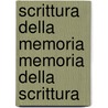 Scrittura della memoria Memoria della scrittura door F. Musarra