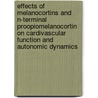 Effects of melanocortins and N-terminal proopiomelanocortin on cardivascular function and autonomic dynamics door D. Ramakers