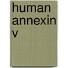 Human Annexin V door S. de Meyer