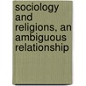 Sociology and Religions, An Ambiguous Relationship door L. Voye
