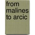From malines to arcic
