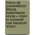 Morus ad Craneveldium Litterae Balduinianae Novae = More to Cranevelt New Baudouin Letters
