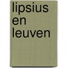 Lipsius en Leuven door G. Tournoy