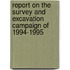 Report on the survey and excavation campaign of 1994-1995