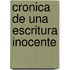 Cronica de una escritura inocente