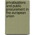 Privatisations and public procurement in the European Union