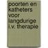 Poorten en katheters voor langdurige I.V. therapie