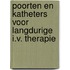 Poorten en katheters voor langdurige I.V. therapie