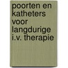 Poorten en katheters voor langdurige I.V. therapie door S. mulier