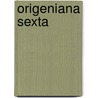 Origeniana sexta door G. Dorival
