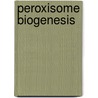 Peroxisome biogenesis by M. Fransen