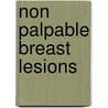 Non palpable breast lesions by M.R. Christiaens