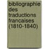 Bibliographie des traductions francaises (1810-1840)