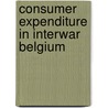 Consumer expenditure in interwar Belgium door C. Schroeven
