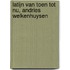 Latijn van toen tot nu, Andries Welkenhuysen