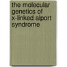 The molecular genetics of X-linked Alport syndrome by Guo Caiying