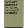 Potassium channels in normal and pathological conditions door J. Vereecke