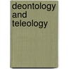Deontology and teleology door T.A. Salzman