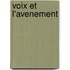 Voix et l'avenement