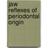 Jaw reflexes of periodontal origin
