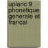 Uplanc 9 phonetique generale et francai