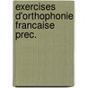 Exercises d'orthophonie francaise prec. by Debrock