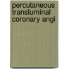 Percutaneous transluminal coronary angi door Stammen