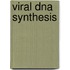 Viral dna synthesis