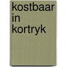 Kostbaar in kortryk by Demynck