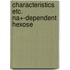 Characteristics etc. na+-dependent hexose by Ingeborg N. Bosch