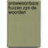 Onbewoonbare huizen zyn de woorden