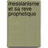 Messianisme et sa reve prophetique