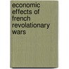 Economic effects of french revolationary wars door Onbekend