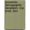 Economic demographic developm. rice prod. soci door Onbekend