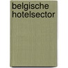 Belgische hotelsector door Groote