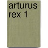 Arturus rex 1 door W.