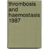 Thrombosis and haemostasis 1987