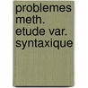 Problemes meth. etude var. syntaxique door Delbecque