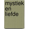Mystiek en liefde door Walgrave