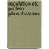 Regulation etc protein phosphatases