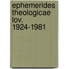 Ephemerides theologicae lov. 1924-1981 by Neirynck