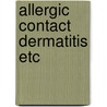 Allergic contact dermatitis etc door Dooms Goossens