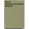 Literair bewustz.vlaanderen 1840-93 by Vlasselaers
