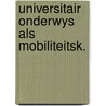 Universitair onderwys als mobiliteitsk. by Claeys