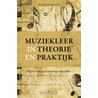 Muziekleer in theorie en praktijk