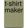 T-shirt maker door Onbekend