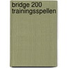 Bridge 200 trainingsspellen by Unknown