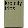 KRO City trips by Unknown
