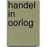 Handel in oorlog door Jahn