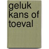 Geluk kans of toeval door Steve Richards